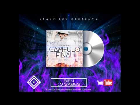 02 BIEN LO SABES  - Isahy Rey (Capitulo Final)