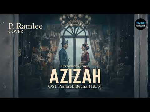 P. Ramlee • Azizah (Penarek Becha 1955 OST) (Cover) • Orchestra Version