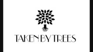 Taken by Trees - Only Yesterday
