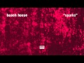 Beach House - Sparks 