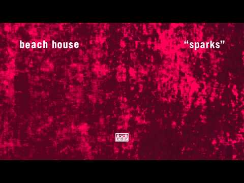 Beach House - Sparks