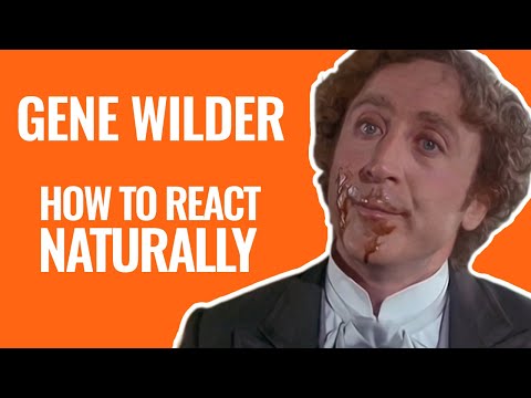 Gene Wilder | How to React Naturally | A Docu-Mini