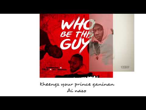 Who be this guy _ Kheengz ft Falz x M.I Abaga _ Yzeboy cover (audio)