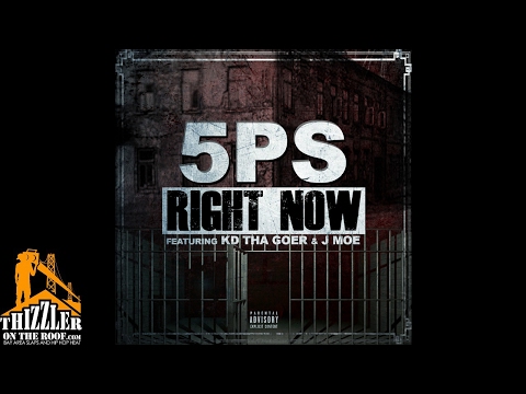 5PS ft. KD Tha Goer x J Moe - Right Now (Prod. AntBeatz) [Thizzler.com]