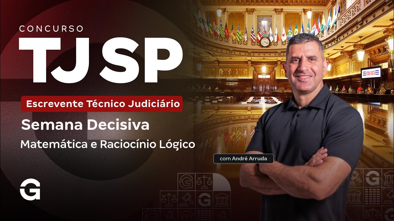 Concurso TJ SP | Escrevente Técnico Judiciário: Semana Decisiva: Matemática e Raciocínio Lógico