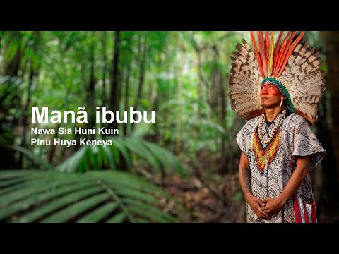 Manã ibubu - Nawa Siã Huni Kuin - Pinu Huya Keneya (Casa Hairá)