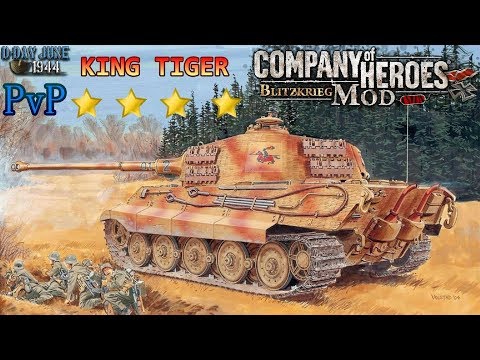 CoH Blitzkrieg Mod PvP - KING TIGER - Heroic Triumph!