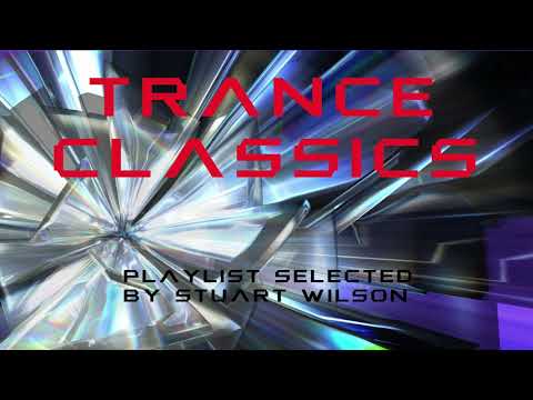 Trance Classics Playlist by Stuart Wilson