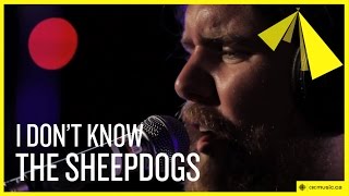 The Sheepdogs | I Don&#39;t Know