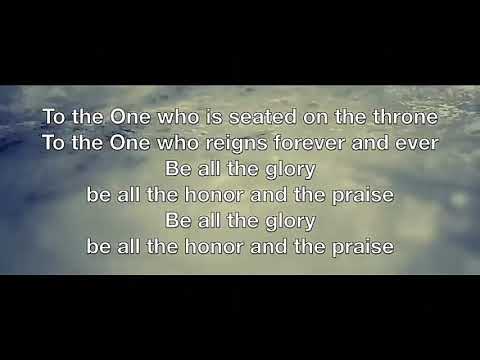 To the one who is seated on the throne - Upperroom ( Instrumental with lyrics) Download