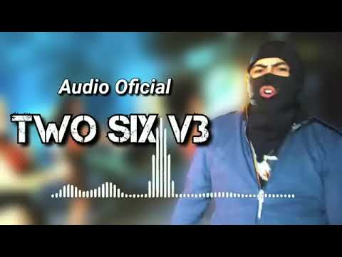 TWO SIX V3.(audio oficial)
