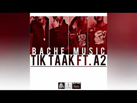 Tik Taak ft A2 - Bache Music