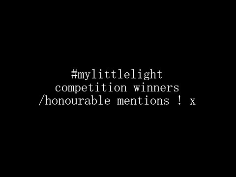 #mylittlelight competition winners/honourable mentions ! x