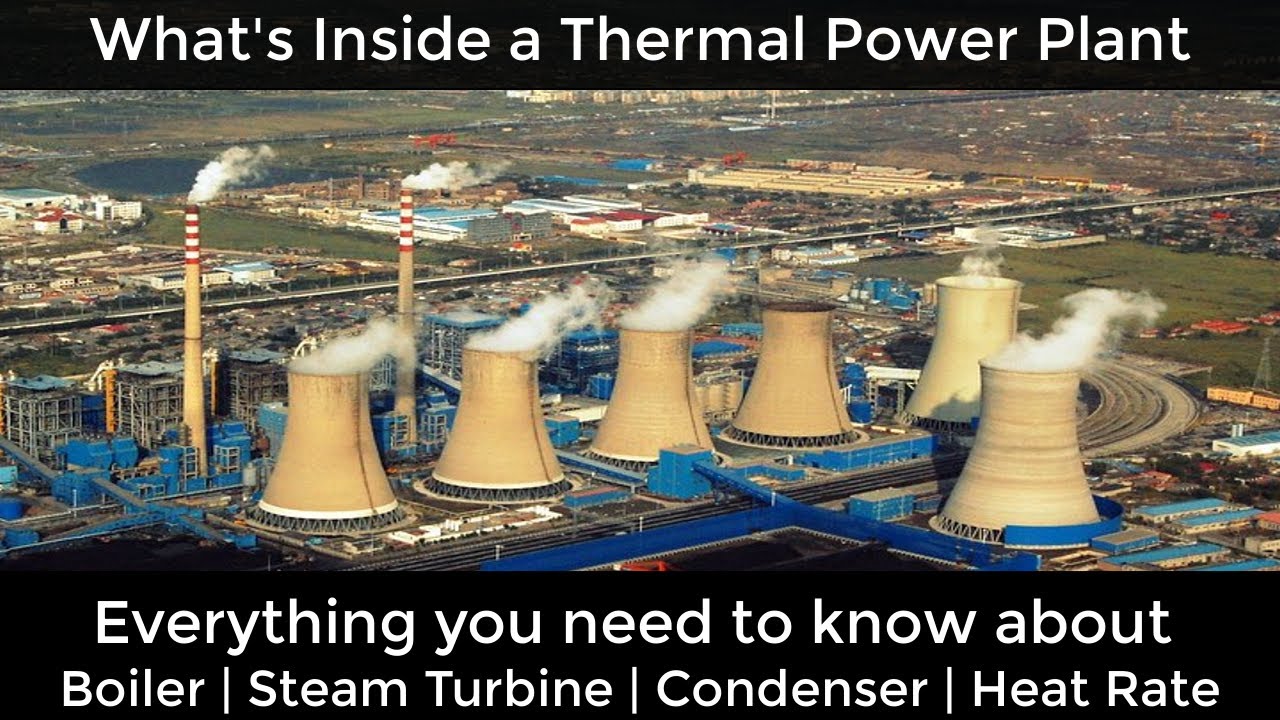 How Thermal Power Plant Works | Heat Rate | Boiler | Steam Turbine | Condenser