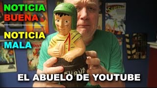 Buena y Mala Noticia | El Abuelo de Youtube