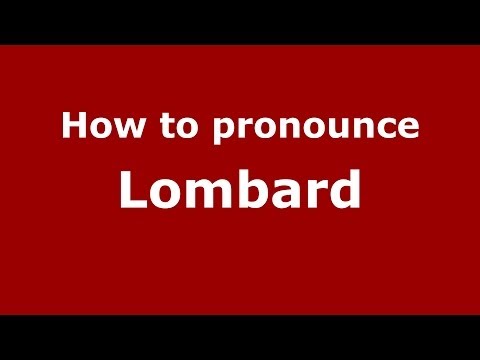 How to pronounce Lombard