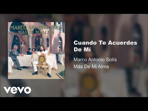Marco Antonio Solís - Cuando Te Acuerdes De Mi (Audio)