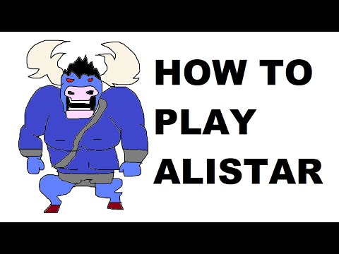 A Glorious Guide on How to Play Alistar