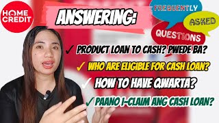WHY HOME CREDIT PRODUCT LOAN IS THE KEY TO CASH LOAN & QWARTA? + ANSWERING FAQ