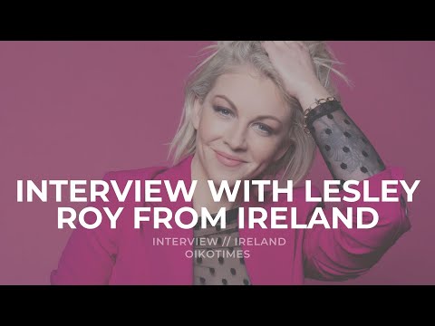 OIKOTIMES 🇮🇪 LESLEY ROY INTERVIEW | EUROVISION 2020