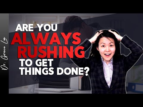 How to Stop Rushing Things for the Sake of Getting them Done (Being In A Hurry vs Being Productive)