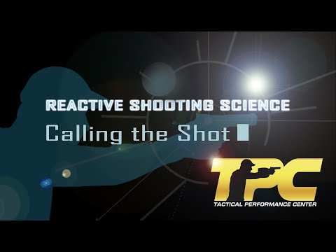 Reactive Shooting Science - Calling the Shot