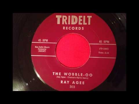 RAY AGEE...THE WOBBLE-OO...TRIDELT