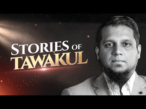 Stories of Tawakkul - Full Lecture