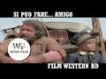 Si Può Fare Amigo Bud Spencer Western HD Film Completo In Italiano