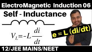 ElectroMagnetic Induction 06 II Self Inductance & Inductor II Self Inductance of a Solenoid JEE/NEET