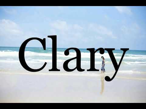 How To Pronounce Clary🌈🌈🌈🌈🌈🌈Pronunciation Of Clary