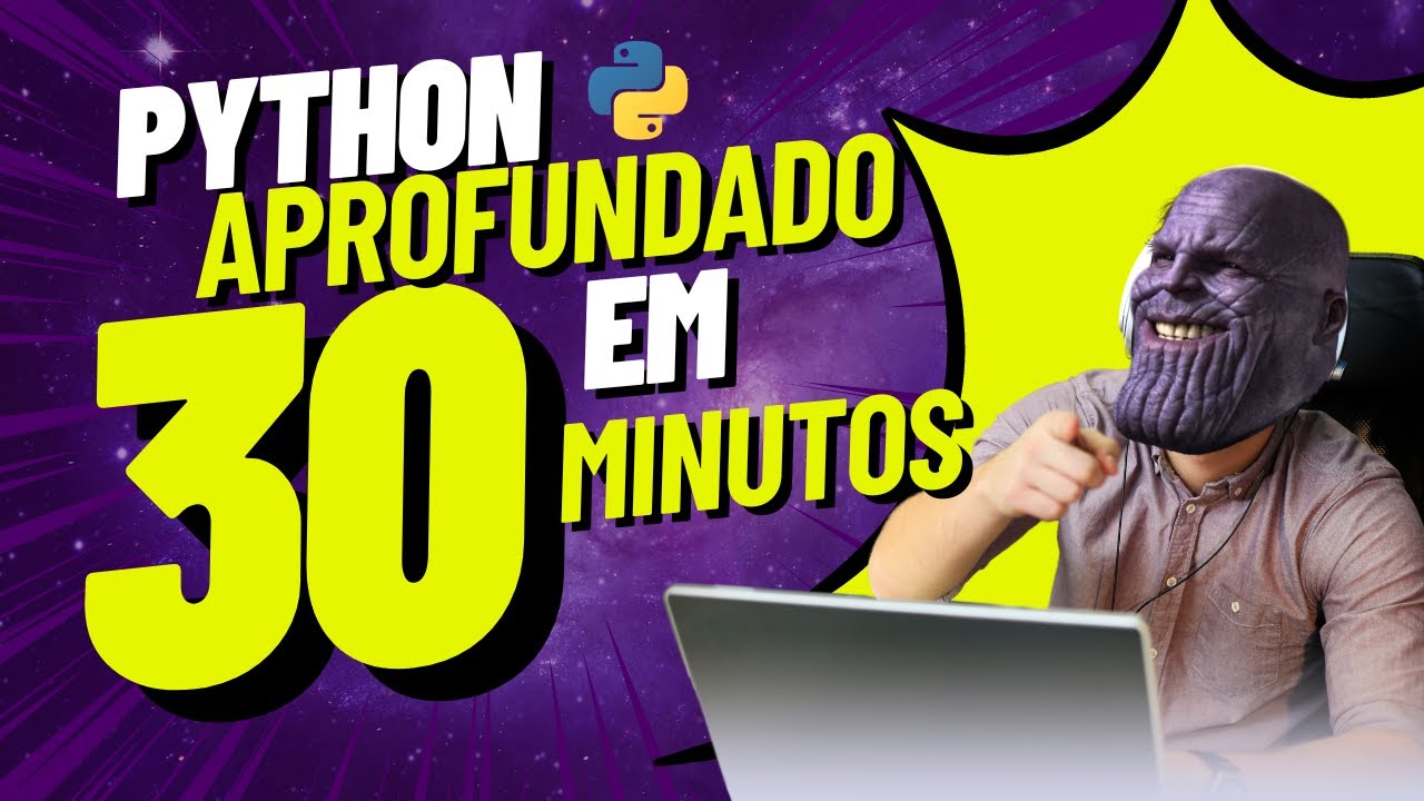 Aprenda PYTHON APROFUNDADO em 30 MINUTOS!