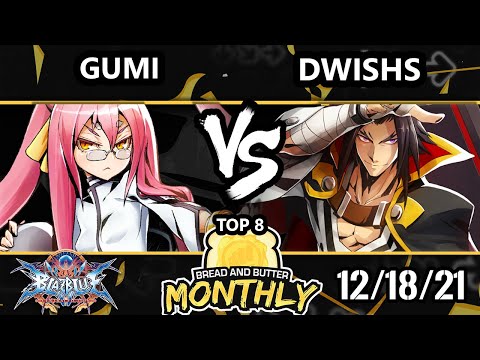 Bread and Butter 25 Losers Top 8 - GUMI  Vs. Dwishs BlazBlue: Central Fiction