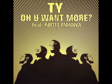 Ty - Oh You Want More (ft Roots Manuva) (Revox)