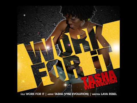 Work For It - Tasha | Vybz Evolution Band | July 2014