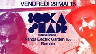 Booka Shade // Panda Electric Garden (LIVE) // Remain