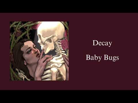 Baby Bugs - Decay