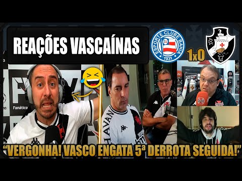 REAÇÕES dos VASCAÍNOS - BAHIA 1x0 VASCO - BRASILEIRÃO 2025 - VAMOS RIR DO VASCO!