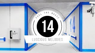 ★ Luscious Melodies 14 ★