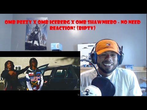 OMB Peezy x OMB Iceberg x OMB Shawniebo - No Need REACTION! (BIP)