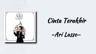 Download lagu Ari Lasso - Cinta Terakhir | Lirik Lagu mp3 Download lagu Ari Lasso - Cinta Terakhir | Lirik Lagu mp3