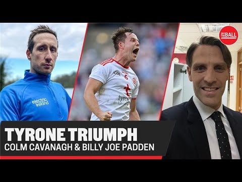 "Tyrone are playing with freedom we've lack in recent years" | Colm Cavanagh & Billy Joe Padden