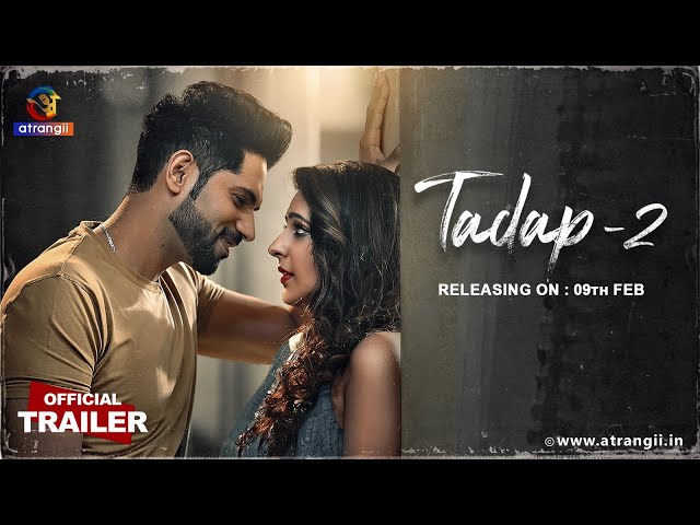 Tadap - 02 | Part - 01 | Official Trailer | Releasing On : 09th Feb