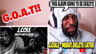 HE CAN'T LEAVE YET!!! J.Cole - Might Delete Later, Vol. 1 (REACTION)