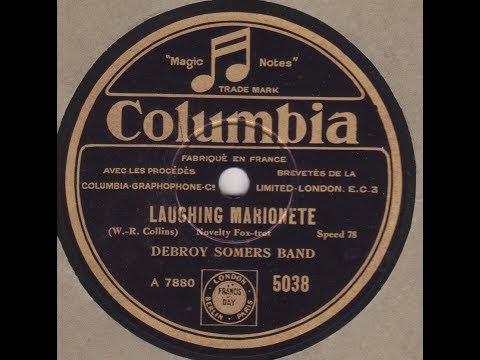 Debroy somers band  " Laughing Marionette "  1928