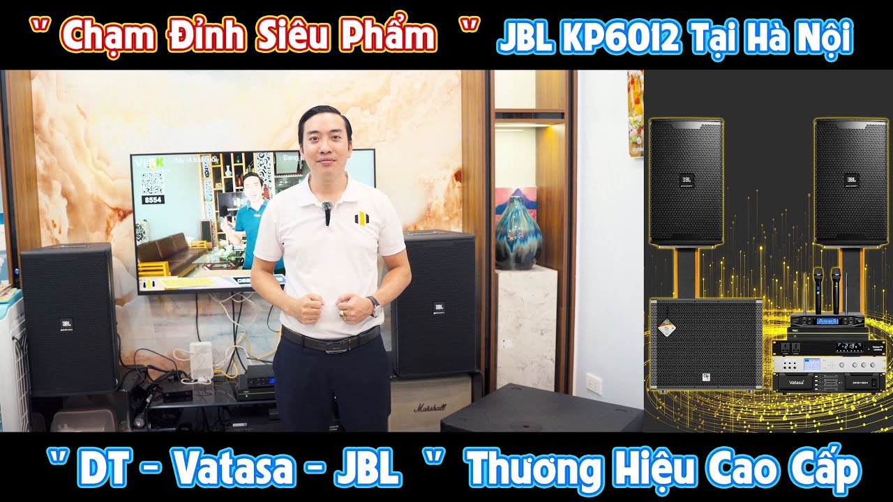 Video sản phẩm Dàn Karaoke JBL TT308: (JBL KP6012, Vatasa T10, Vatasa V8 Pro, Vatasa DKS1004 New, DT Delta115, Vatasa P9 Limited)