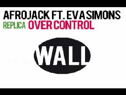 Afrojack Ft. Eva Simons - Replica Over Control (Alex Tormo MashUp)