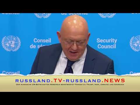 Der russische UN-Botschafter Nebensja beantwortet Fragen zu Trump, Iran, Ukraine und Georgien