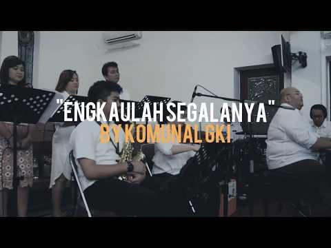 Engkaulah Segalanya - (Cover by KOMUNAL GKI)