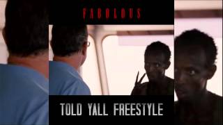 Fabolous - Told Y&#39;all Freestyle